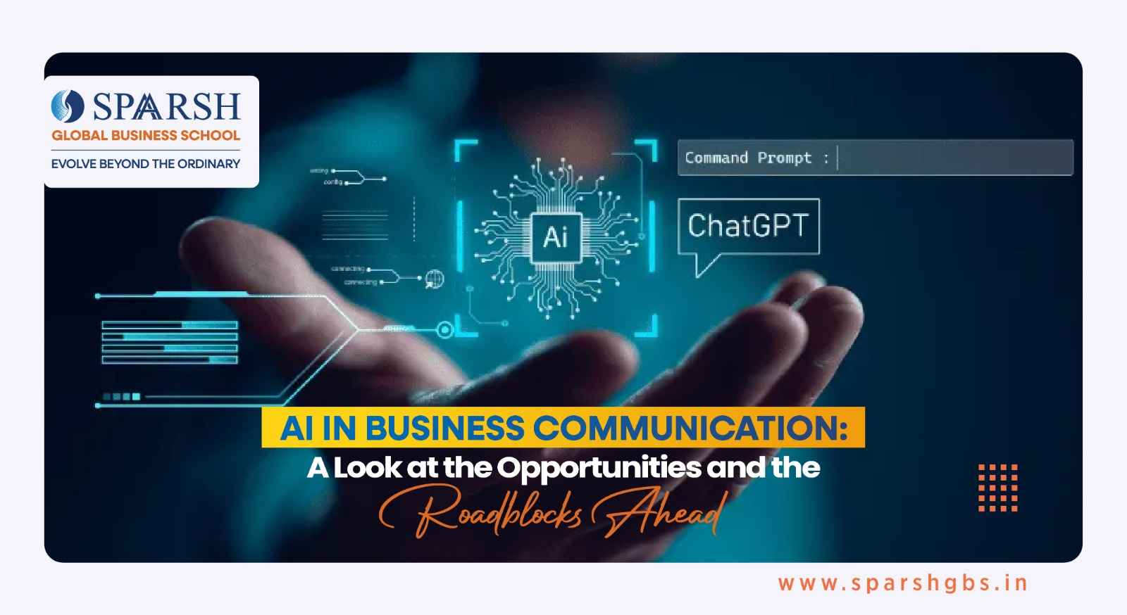 AI in Business Communication A Look at the Opportunities and the Roadblocks Ahead